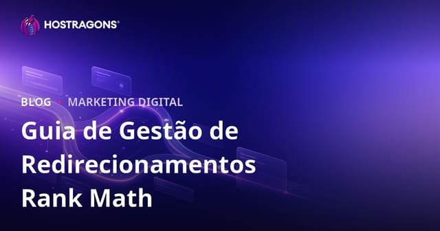 Gestão Avançada de Redirecionamento com o Plugin Rank Math SEO