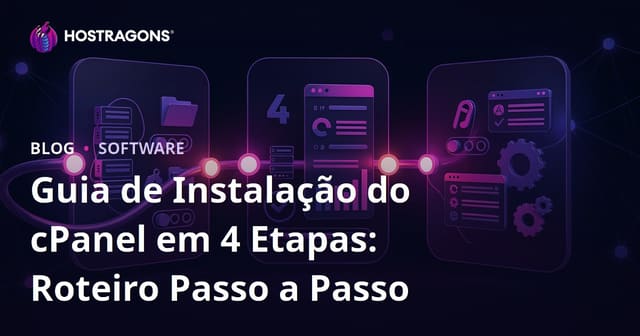 Guia de Instalação do cPanel em 4 Etapas: Roteiro Passo a Passo