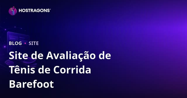 Guia para Criar um Site de Análise de Corrida e Tênis de Corrida Minimalistas