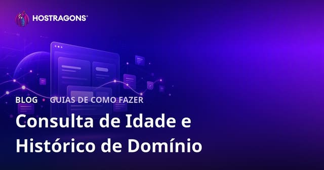 Idade e histórico de domínio: como encontrar um domínio limpo