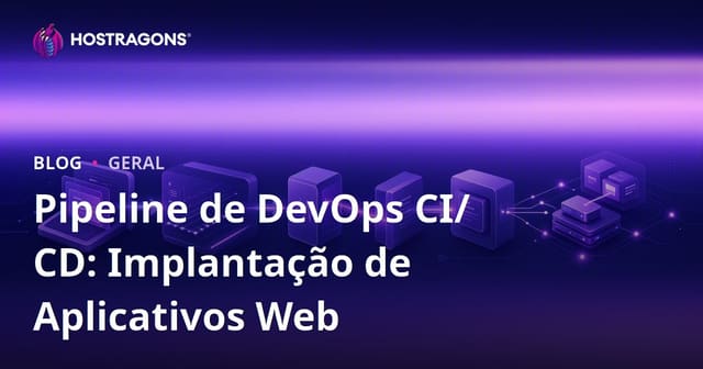 Pipeline de DevOps CI/CD: Implantação de Aplicativos Web