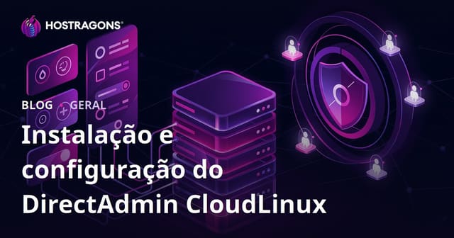 Instalação e configuração do DirectAdmin CloudLinux