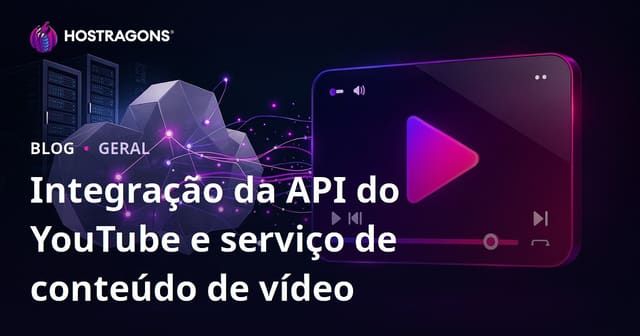 Integração da API do YouTube e serviço de conteúdo de vídeo