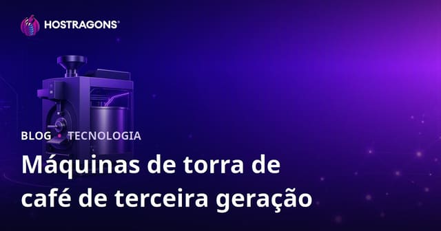 Máquinas de Torrefação de Café de Terceira Geração: Blog Industrial de Nicho