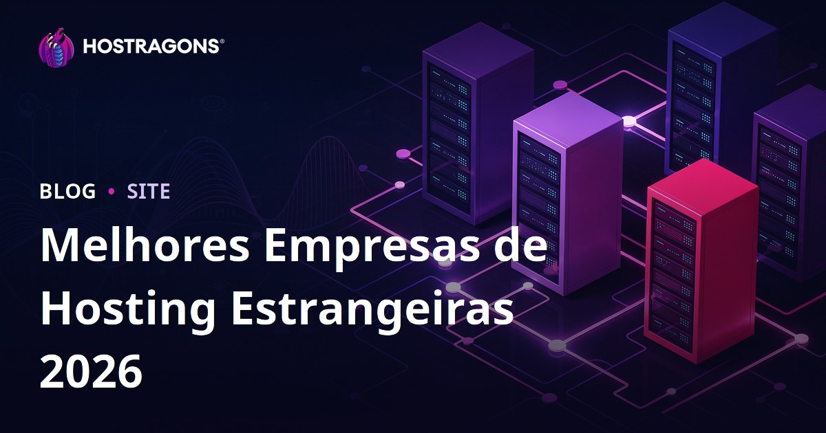 Melhores Empresas de Hospedagem Internacional: Análise de Performance 2026