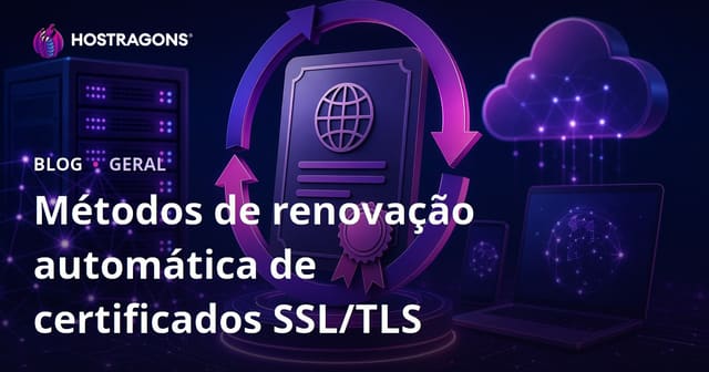 Métodos de renovação automática de certificados SSL/TLS