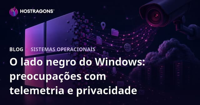 O Lado Sombrio do Windows: Preocupações com Telemetria e Privacidade