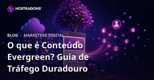 O que é conteúdo evergreen? Como escrever artigos que geram tráfego por anos