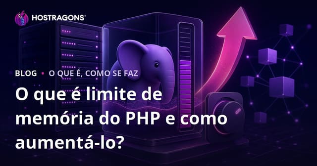O Que é o Limite de Memória do PHP e Como Aumentá-lo?