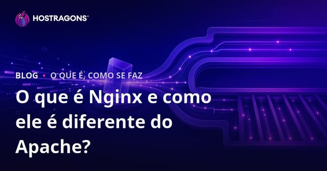O que é Nginx e como ele é diferente do Apache?
