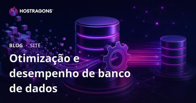 Otimização e desempenho de banco de dados