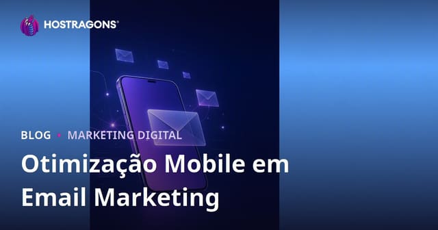 Otimização Mobile em Email Marketing