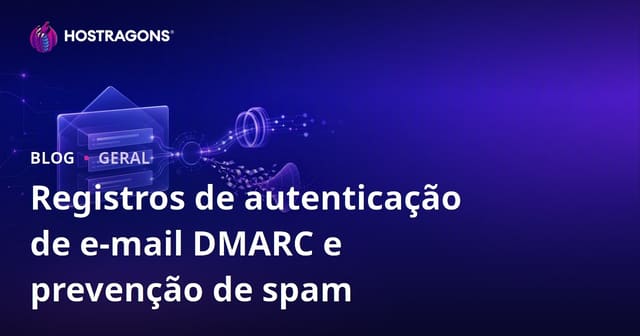 Registros de autenticação de e-mail DMARC e prevenção de spam