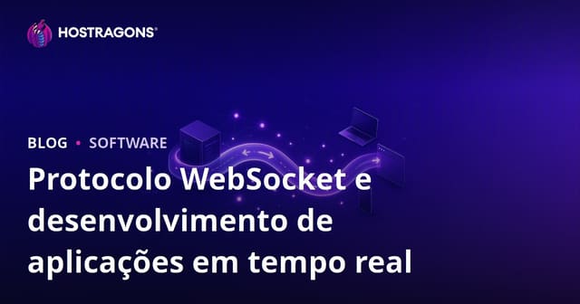 Protocolo WebSocket e Desenvolvimento de Aplicações em Tempo Real