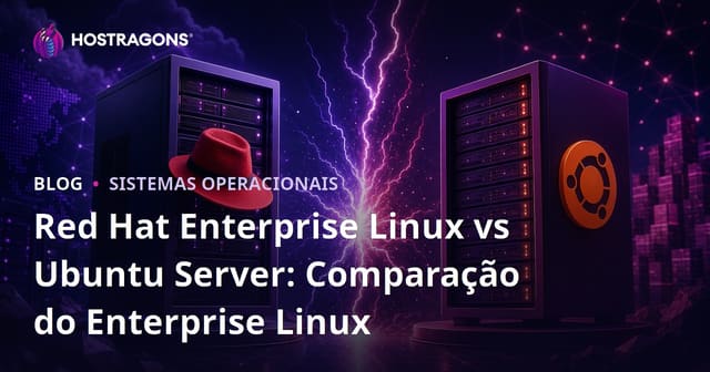 Red Hat Enterprise Linux vs Ubuntu Server: Comparação de Linux Empresarial