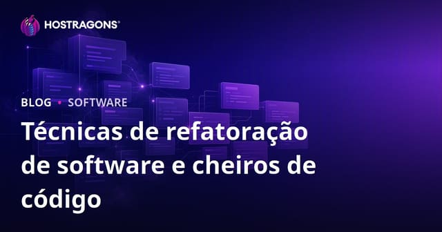 Técnicas de refatoração de software e cheiros de código