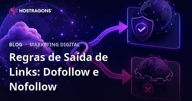 Regras de Link Externo: Diferença entre Dofollow e Nofollow