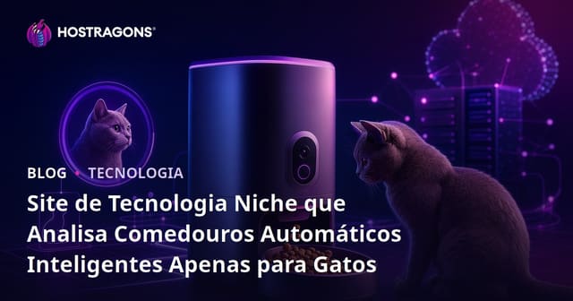 Site de Tecnologia Niche que Analisa Comedouros Automáticos Inteligentes Apenas para Gatos