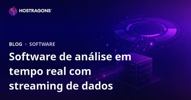 Software de análise em tempo real com streaming de dados