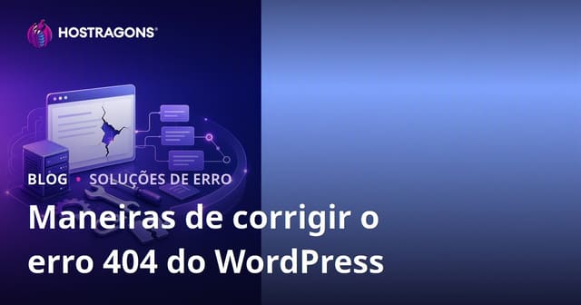 Métodos de Resolução para o Erro 404 no WordPress