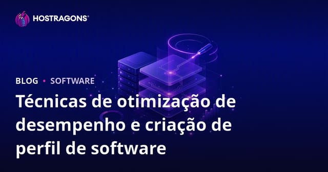 Técnicas de otimização de desempenho e criação de perfil de software