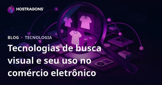 Tecnologias de busca visual e seu uso no comércio eletrônico