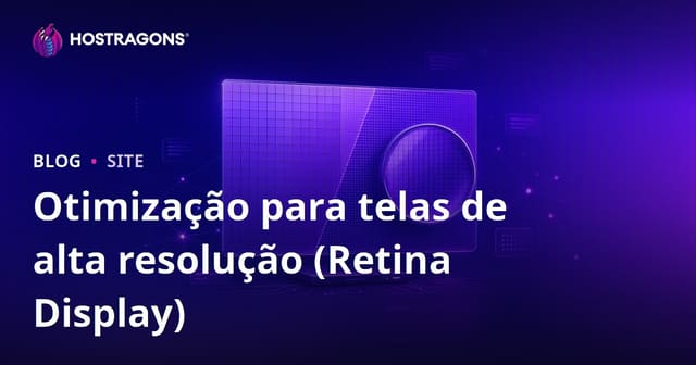 Otimização para telas de alta resolução (Retina Display)