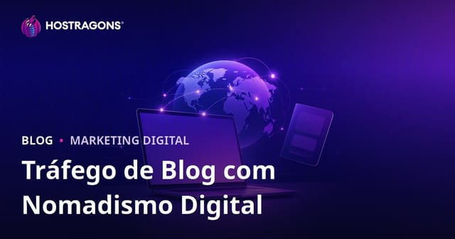 Tráfego de Blog sobre Nômades Digitais e Vistos para Trabalho Remoto no Exterior