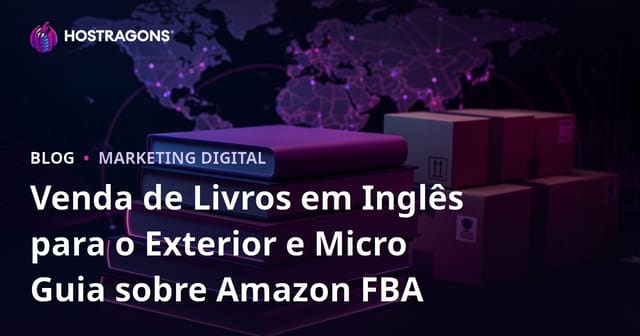 Venda de Livros em Inglês para o Exterior e Micro Guia sobre Amazon FBA