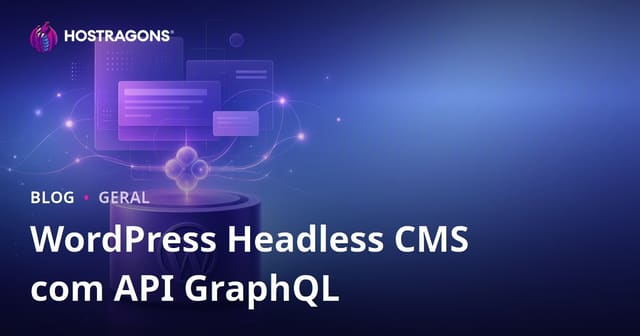 WordPress Headless CMS com API GraphQL