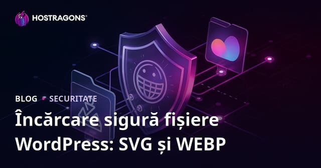 Activarea Permisiunilor de Încărcare a Fișierelor Sigur în WordPress (SVG, WEBP)