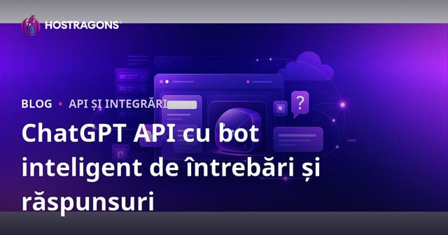 Adăugarea unui Bot Inteligent de Întrebări și Răspunsuri pe Site-ul Dvs. Folosind API-ul ChatGPT