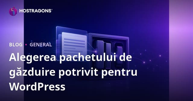Alegerea Pachetului de Hosting Potrivit pentru WordPress