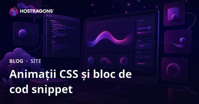 Blog pentru Dezvoltatori: Animații CSS și Snippeturi de Cod Gata Făcute