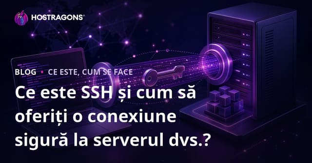 Ce este SSH și cum să oferiți o conexiune sigură la serverul dvs.?