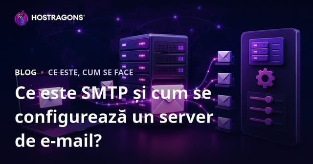 Ce este SMTP și cum se configurează un server de e-mail?