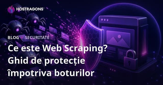 Ce Este Web Scraping (Extragerea Datelor) și Cum Împiedici Exploatarea Site-ului de Către Boți