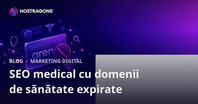 Ce trebuie să știți despre domeniile expirate în domeniul sănătății și SEO medical