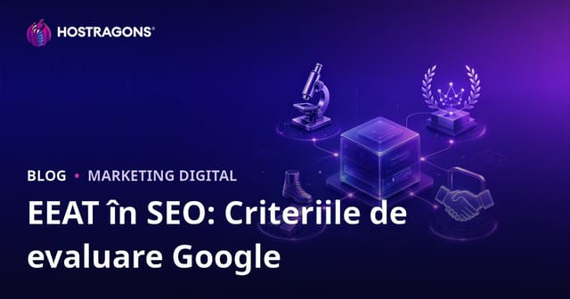 EEAT în SEO: Criteriile de evaluare Google