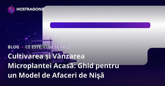 Cultivarea și Vânzarea Microplantei Acasă: Ghid pentru un Model de Afaceri de Nişă