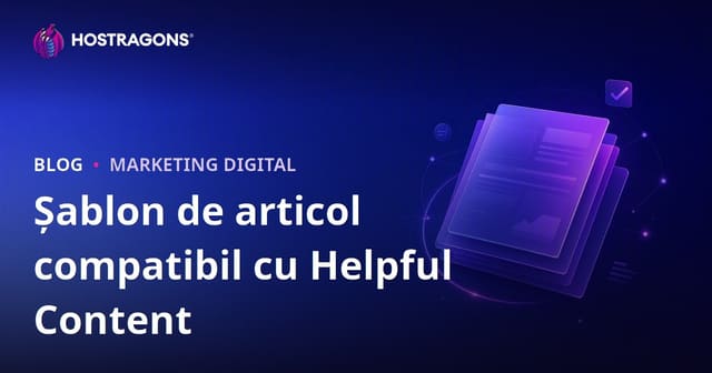 Cum ar trebui să fie un șablon de articol care trece algoritmul Google Helpful Content?