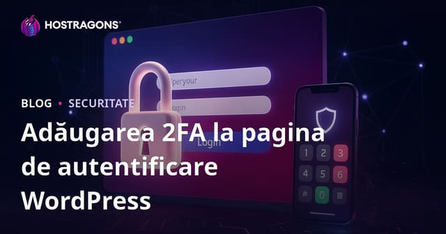Cum să adaugi autentificarea în doi pași (2FA) pe pagina de login WordPress