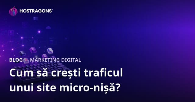 Cum să crești traficul pe un site de micro-nisă dedicat pasionaților de tastaturi mecanice și keycap-uri personalizate?