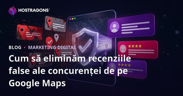 Cum să eliminăm recenziile false ale concurenței de pe Google Maps