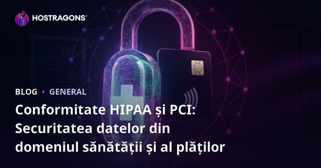 HIPAA și PCI: Securitatea Datelor în Sănătate și Plăți