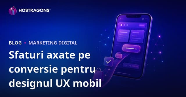 Sfaturi axate pe conversie pentru designul UX mobil