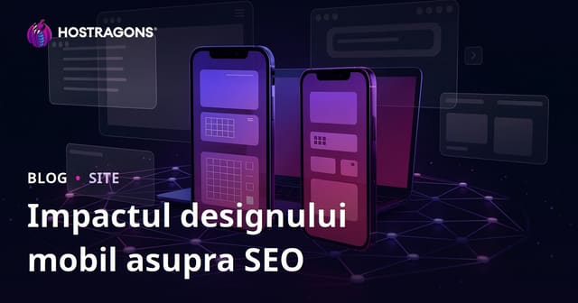 Design Responsiv pentru Mobil: Impactul Asupra SEO și a Timpului Petrecut pe Site