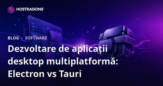 Dezvoltare de aplicații desktop multiplatformă: Electron vs Tauri