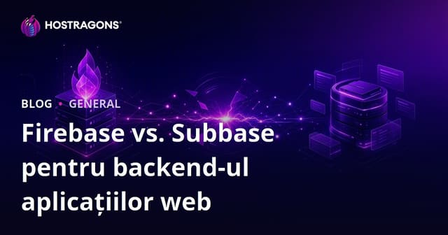 Firebase vs Supabase pentru Back-end-ul Aplicațiilor Web