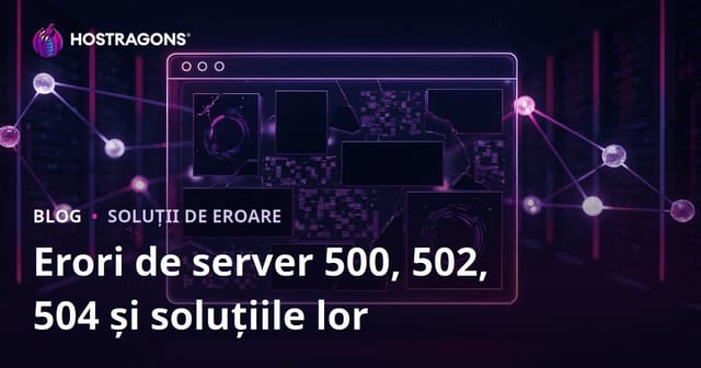 Erori de cădere site: probleme server 500, 502, 504 și soluții complete